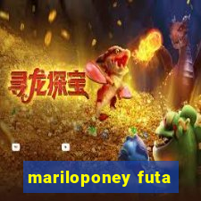 mariloponey futa